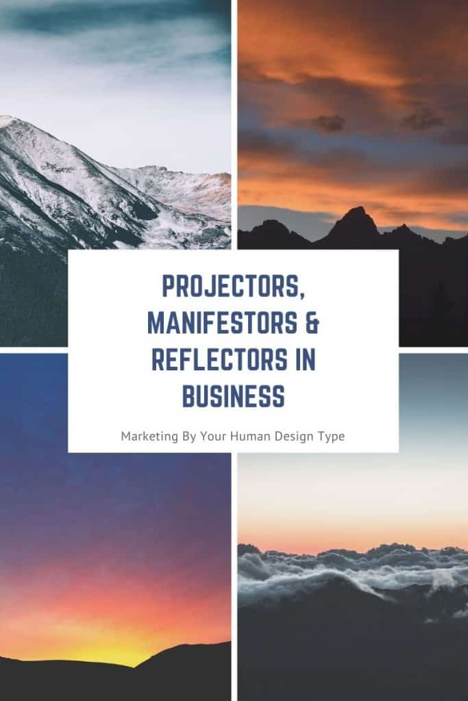 Human Design Projectors, Manifestors and Reflectors in Business