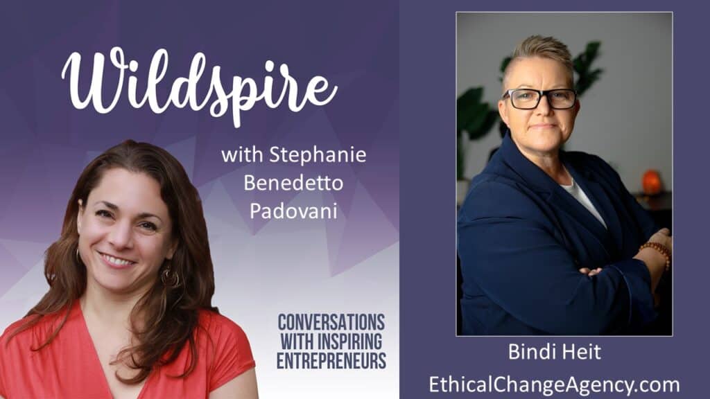 How to Create Clients With Human Connection With Bindi Heit of Ethical Change Agency