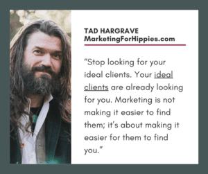 Tad Hargrave Marketing For Hippies quote